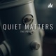 Quiet Matters | The Podcast 