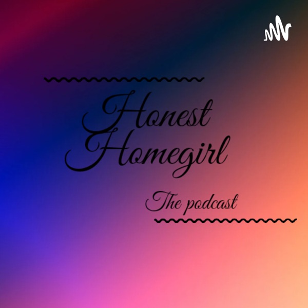 Honest homegirl