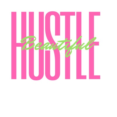 Beautiful Hustle