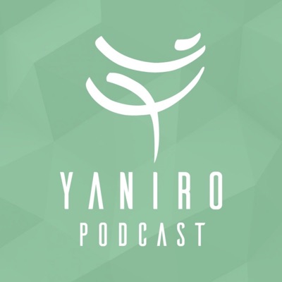 Yaniro Podcast Yaniro Podcast
