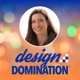 Design Domination