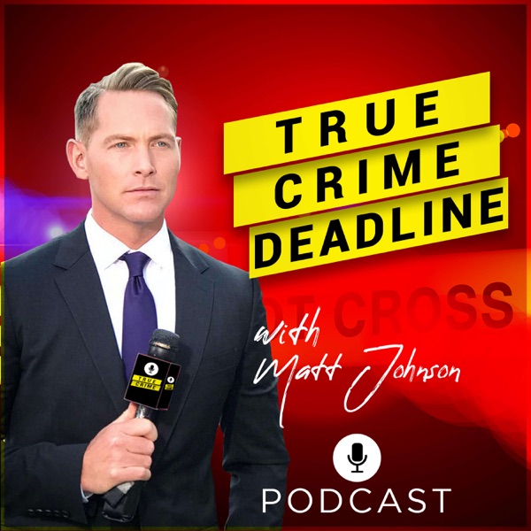 True Crime DEADLINE True Crime DEADLINE