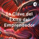 La Clave del ÉXito del Emprendedor