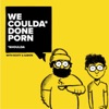 We Coulda Done Porn artwork