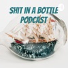 Shit in a Bottle Podcast artwork