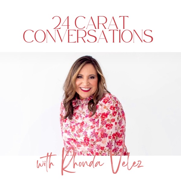 24 Carat Conversations with Phylis and Rhonda