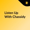 Listen Up With Chassidy artwork