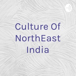 Culture Of NorthEast India