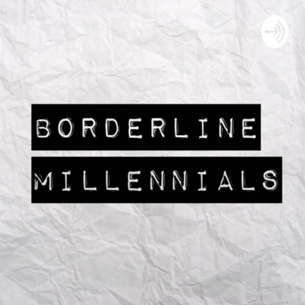 Borderline Millennials