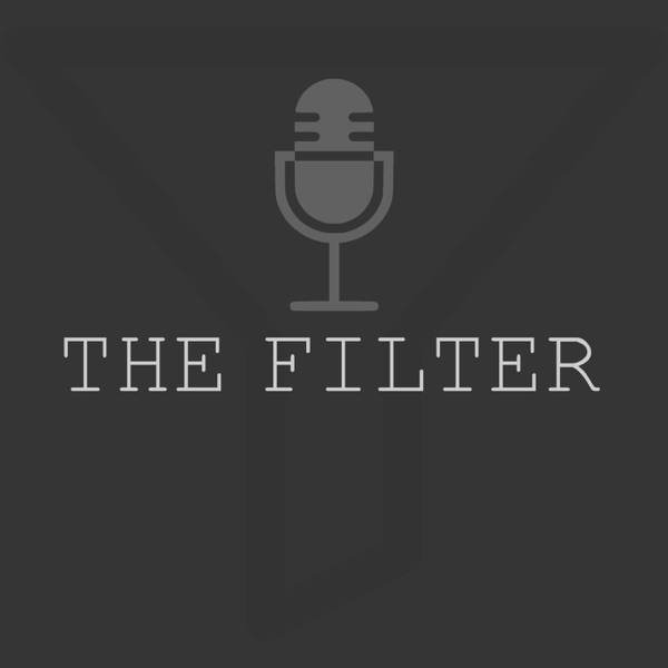 The Filter Podcast