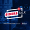 Sixers Talk: A Philadelphia 76ers Podcast