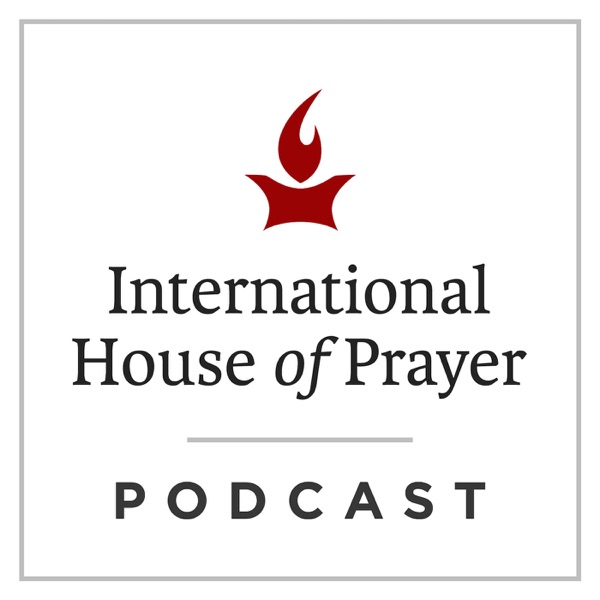 Artwork for The International House of Prayer Podcast
