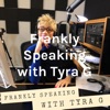 Frankly Speaking with Tyra G artwork