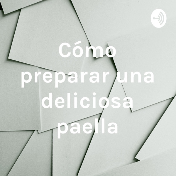 Cómo preparar una deliciosa paella