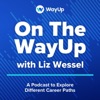 On The WayUp with Liz Wessel podcast cover