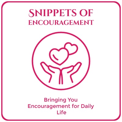 Snippets Of Encouragement