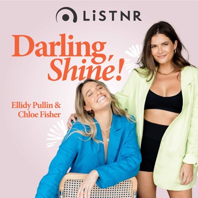 Darling, Shine!:LiSTNR