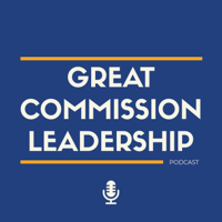 Great Commission Leadership podcast