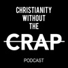 Christianity Without the Crap - Podcast artwork