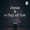 Jesus and a Cup of Joe artwork