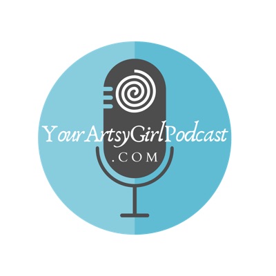 YourArtsyGirlPodcast YourArtsyGirlPodcast