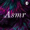 Asmr - Asm r