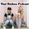 That Badass Podcast artwork