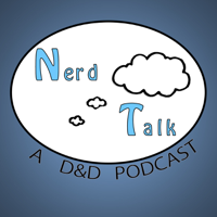 Nerd Talk: A D&D Podcast podcast