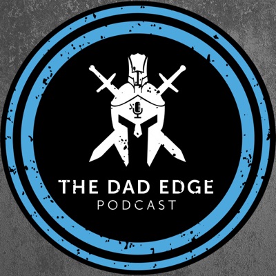 The Dad Edge Podcast (formerly The Good Dad Project Podcast) The Dad Edge Podcast (formerly The Good Dad Project Podcast)