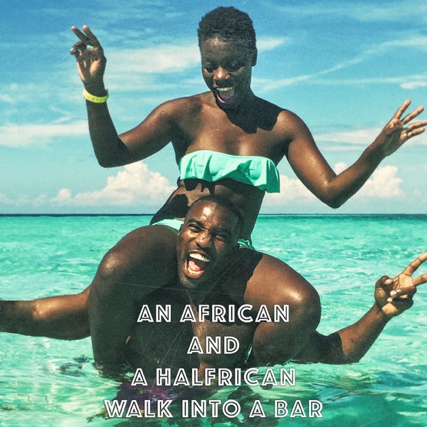 An African And A Halfrican Podcast Podtail