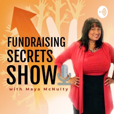 Fundraising Secrets Show Fundraising Secrets Show