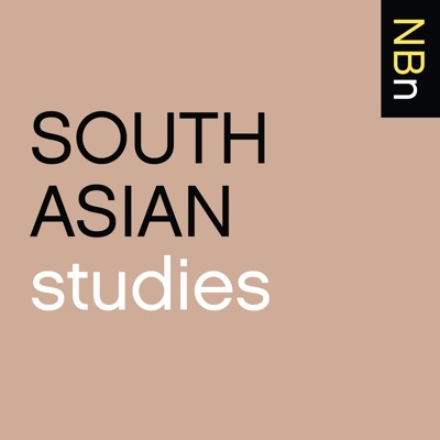 New Books in South Asian Studies New Books in South Asian Studies