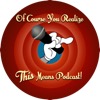 Of Course You Realize THIS Means Podcast - A Looney Tunes Discussion