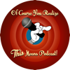Of Course You Realize THIS Means Podcast - A Looney Tunes Discussion - thismeanspodcast