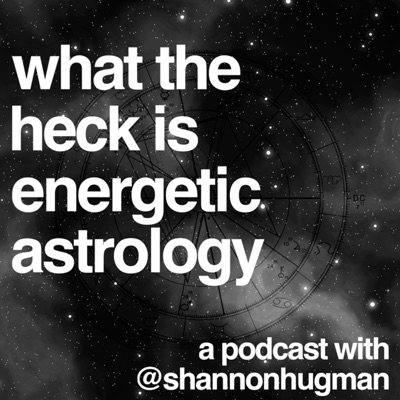 What the Heck is Energetic Astrology?