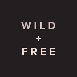 WILD + FREE