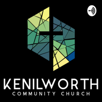 Kenilworth Community Church podcast
