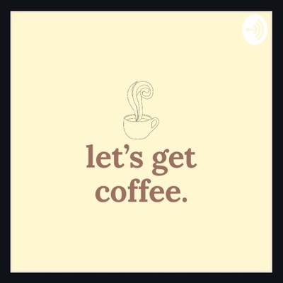 let's get coffee!