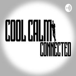 Cool Calm Connected Podcast