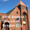 First Baptist Church of Oregon City - Pastor John Withum