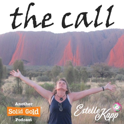 The Call with Estelle Kapp:Solid Gold Podcasts #BeHeard