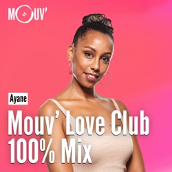 Mouv' Love Club : 100% Mix 25.07.2021