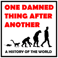 One Damned Thing After Another podcast