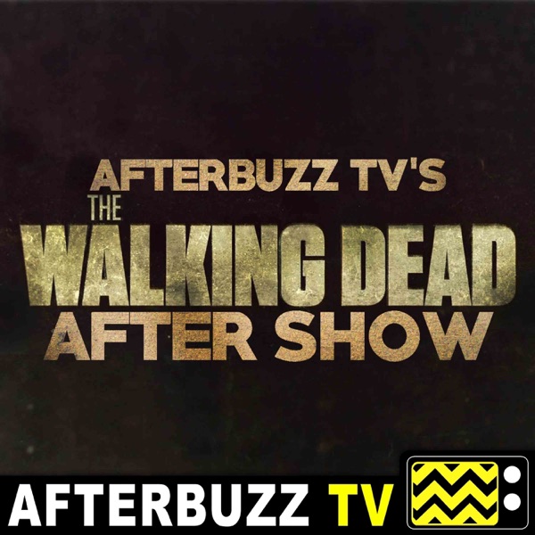 The Walking Dead Podcast - AfterBuzz TV The Walking Dead Podcast - AfterBuzz TV