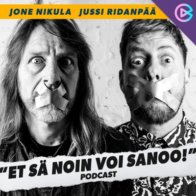 ET SÄ NOIN VOI SANOO! ESITTÄÄ::Jone Nikula, Jussi Ridanpää