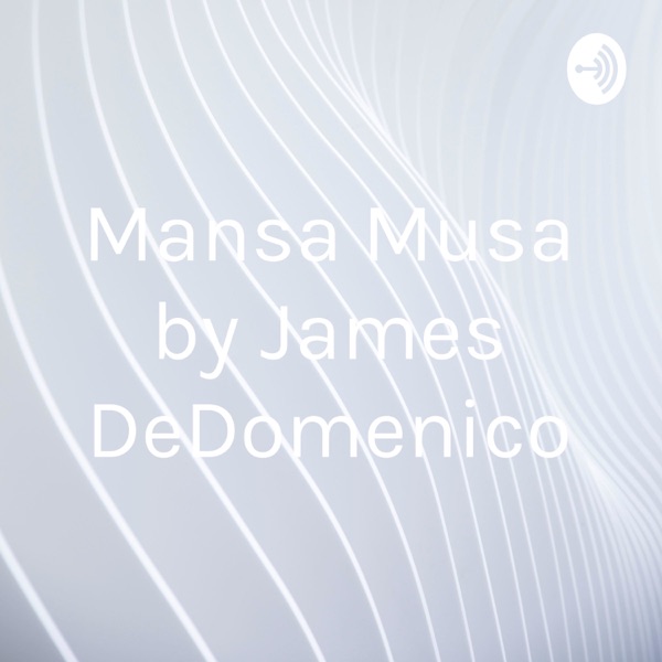 Mansa Musa by James DeDomenico