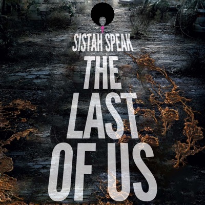 Sistah Speak: The Last of Us