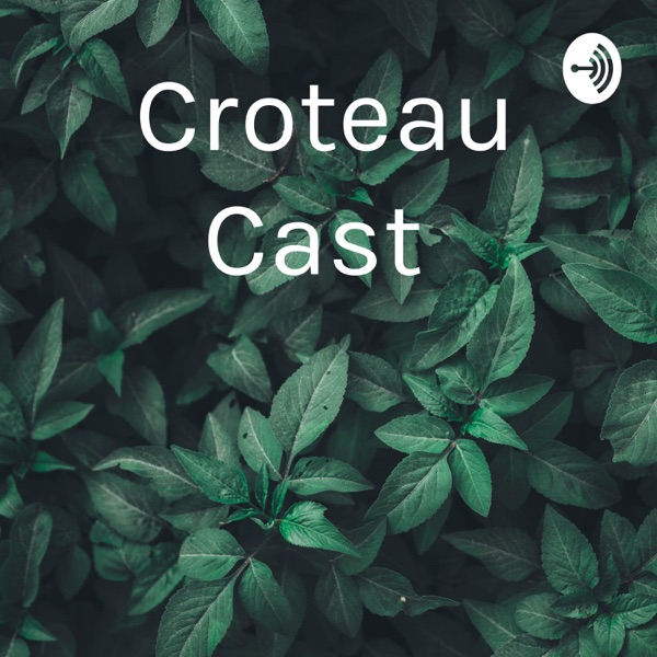 Croteau Cast Artwork