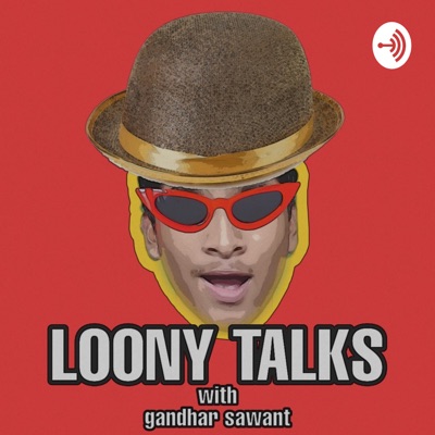 Loony Talks With Gandhar Sawant:Gandhar Sawant Vlogs