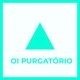 oi purgatório